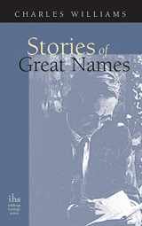 9781933993980-1933993987-Stories of Great Names (Inklings Heritage)