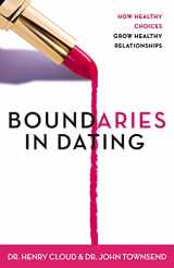 9780310200345-0310200342-Boundaries in Dating: How Healthy Choices Grow Healthy Relationships