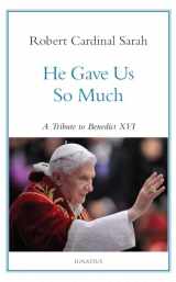 9781621646846-162164684X-He Gave Us So Much: A Tribute to Benedict XVI