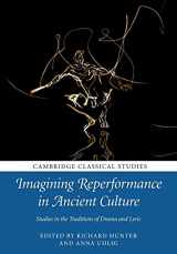 9781316607473-131660747X-Imagining Reperformance in Ancient Culture (Cambridge Classical Studies)