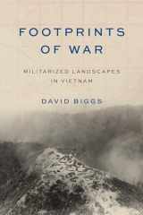 9780295743868-0295743867-Footprints of War: Militarized Landscapes in Vietnam (Weyerhaeuser Environmental Books)