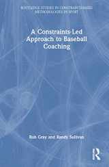 9781032228549-1032228547-A Constraints-Led Approach to Baseball Coaching (Routledge Studies in Constraints-Based Methodologies in Sport)