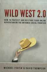 9780814415092-0814415091-Wild West 2.0: How to Protect and Restore Your Reputation on the Untamed Social Frontier