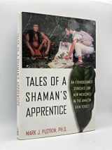 9780670831371-0670831379-Tales of a Shaman's Apprentice: An Ethnobotanist Searches for New Medicines in the Amazon Rain Forest