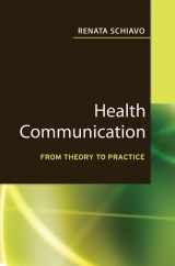 9780787982058-0787982059-Health Communication: From Theory to Practice (J-B Public Health/Health Services Text) - Key words: health communication, public health, health behavior, behavior change communications