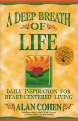 9781561703371-1561703370-A Deep Breath of Life: Daily Inspiration for Heart-Centered Living