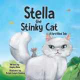 9781950842346-1950842347-Stella the Stinky Cat: A Fart-Filled Tale