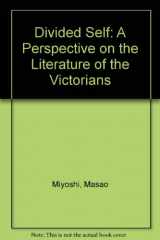 9780340118634-0340118636-Divided Self: A Perspective on the Literature of the Victorians