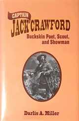 9780826314499-082631449X-Captain Jack Crawford: Buckskin Poet, Scout, and Showman