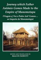 9780197266793-0197266797-Journey which Father António Gomes made to the Empire of Manomotapa (Fontes Historiae Africanae)