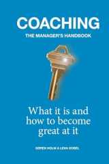 9781539784500-1539784509-Coaching: the Manager's Handbook: What it is and How to Become Great at it