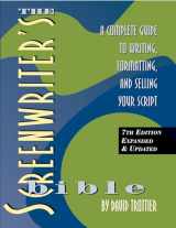 9781935247210-1935247212-Screenwriter's Bible, 7th Edition: A Complete Guide to Writing, Formatting, and Selling Your Script