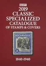 9780894875601-0894875604-2019 Scott Classic Specialized Catalogue of Stamps and Covers of the World Including U.S. 1840-1940 (Scott Catalogues)