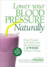 9781623362348-1623362342-Lower Your Blood Pressure Naturally: Drop Pounds and Slash Your Blood Pressure in 6 Weeks Without Drugs