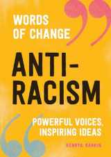 9781632173409-1632173409-Anti-Racism (Words of Change series): Powerful Voices, Inspiring Ideas