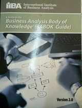 9780981129211-0981129218-A Guide to the Business Analysis Body of Knowledge: Version 2.0