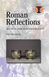 9781350001503-1350001503-Roman Reflections: Iron Age to Viking Age in Northern Europe (Debates in Archaeology)
