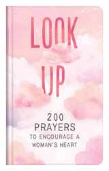 9781643528632-1643528637-Look Up: 200 Prayers to Encourage a Woman's Heart