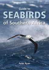 9781775845195-1775845192-Guide to Seabirds of Southern Africa