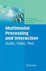 9781441945488-1441945482-Multimodal Processing and Interaction: Audio, Video, Text (Multimedia Systems and Applications, 33)