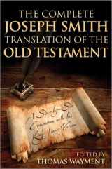 9781629723792-1629723797-The Complete Joseph Smith Translation of the Old Testament: A Side-by-Side Comparison with the King James Version