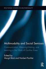 9781138098817-1138098817-Multimodality and Social Semiosis: Communication, Meaning-Making, and Learning in the Work of Gunther Kress (Routledge Studies in Multimodality)