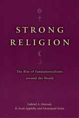 9780226014982-0226014983-Strong Religion: The Rise of Fundamentalisms around the World (The Fundamentalism Project)
