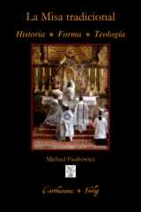 9783941862319-3941862316-La Misa tradicional: Historia, forma y teología del rito clásico romano (Spanish Edition)