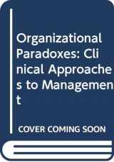 9780422772709-0422772704-Organizational paradoxes: Clinical approaches to management