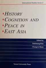 9788971414279-8971414278-History, cognition, and peace in East Asia (International studies series)