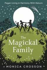 9780738750934-073875093X-The Magickal Family: Pagan Living in Harmony with Nature