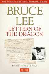 9780804847094-0804847096-Bruce Lee Letters of the Dragon: The Original 1958-1973 Correspondence (The Bruce Lee Library)