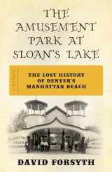 9781493076970-1493076973-The Amusement Park at Sloan's Lake