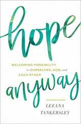 9780800738525-0800738527-Hope Anyway: Welcoming Possibility in Ourselves, God, and Each Other