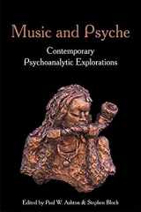9781935528043-1935528041-Music and Psyche: Contemporary Psychoanalytic Explorations