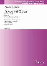 9780001101340-000110134X-Friede auf Erden: Based on the Arnold Schönberg Complete Edition. op. 13. mixed choir (SSAATTBB) a cappella or with kleinem orchestra. Partition de chœur.