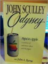 9780773752054-0773752056-Odyssey (Pepsi to Apple a Journey of Adventure,Ideas and the Future)