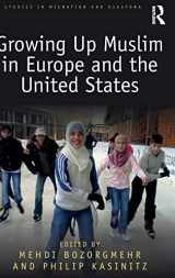 9781138242166-1138242160-Growing Up Muslim in Europe and the United States (Studies in Migration and Diaspora)