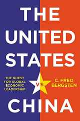 9781509547357-1509547355-The United States vs. China: The Quest for Global Economic Leadership