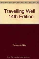 9780957717978-0957717970-Travelling Well - 14th Edition