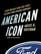 9781452608136-145260813X-American Icon: Alan Mulally and the Fight to Save Ford Motor Company