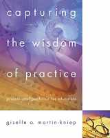 9780871203458-0871203456-Capturing the Wisdom of Practice: Professional Portfolios for Educators