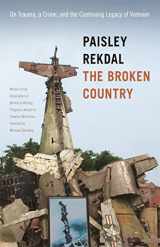 9780820351179-0820351172-The Broken Country: On Trauma, a Crime, and the Continuing Legacy of Vietnam (The Sue William Silverman Prize for Creative Nonfiction Ser.)