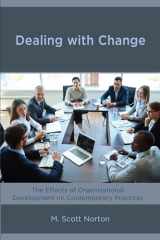 9781475839746-147583974X-Dealing with Change: The Effects of Organizational Development on Contemporary Practices
