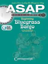 9781574243819-1574243810-ASAP Beginning Bluegrass Banjo: Learn How to Pick the Bluegrass Way