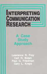 9780135891100-0135891108-Interpreting Communication Research: A Case Study Approach