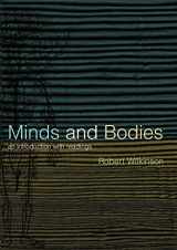 9780415212403-0415212405-Minds & Bodies, An Introduction with Readings (Philosophy and the Human Situation)