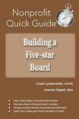 9781951978044-1951978048-Building a Five-star Board (The Nonprofit Quick Guide Series)