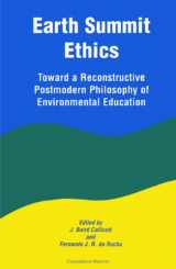 9780791430545-0791430545-Earth Summit Ethics: Toward a Reconstructive Postmodern Philosophy of Environmental Education (SUNY Series in Constructive Postmodern Thought) (Suny Constructive Postmodern Thought)