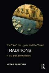 9780415777728-0415777720-Traditions: The “Real”, the Hyper, and the Virtual In the Built Environment